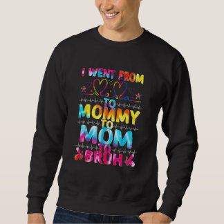 Moletom Eu Fui Da Mãe Para A Mamãe Mãe Bruh Tie Dye Mães