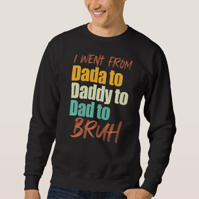 Moletom Eu fui de Dada a Pai a Pai até Bruh Padre (Frente)
