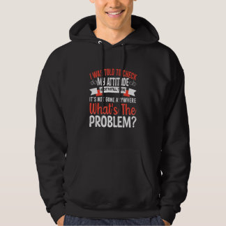 Moletom Eu fui instruído a verificar minha atitude que eu