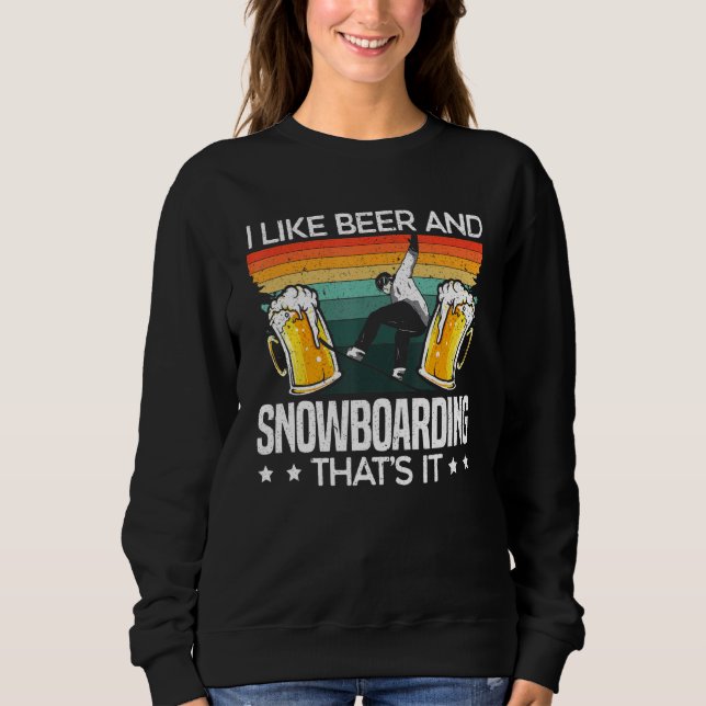 Moletom Eu Gosto De Beer E Snowboard Que É O Snowboarder (Frente)