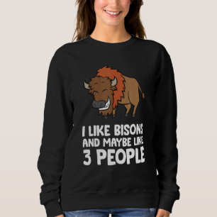 Moletom Eu Gosto De Bisons E Talvez De 3 Pessoas De Búfalo