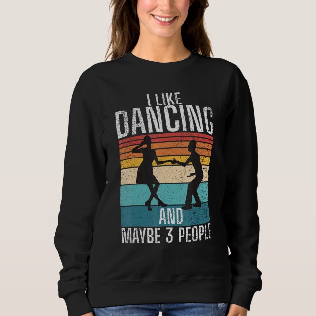 Moletom Eu gosto de Dança e talvez 3 Pessoas Dançando Amam (Frente)