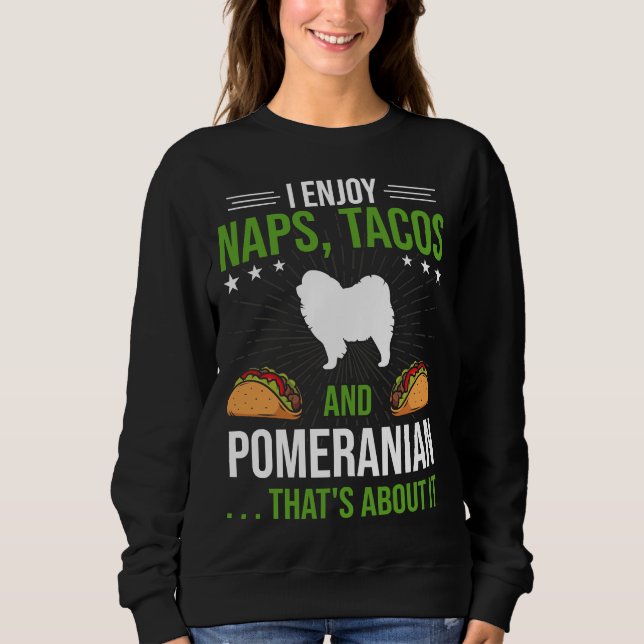Moletom Eu Gosto De Tacos De Naps E Pomeranianos De Cachor (Frente)