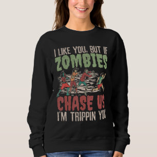 Moletom Eu gosto de você, mas se os zombies nos perseguem,