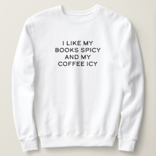 Moletom Eu gosto dos meus livros picantes e da minha gelad