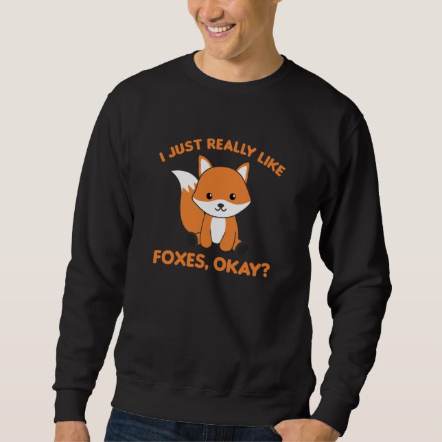 Moletom Eu Gosto Muito De Raposas Ok Raposa Engraçada (Frente)