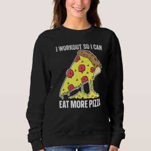 Moletom Eu Me Exercito Para Poder Comer Mais Pizza Fitnes