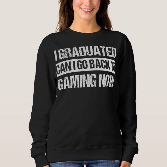 Moletom Eu Me Formei Posso Voltar Para Jogos Agora Graduaç (Frente)
