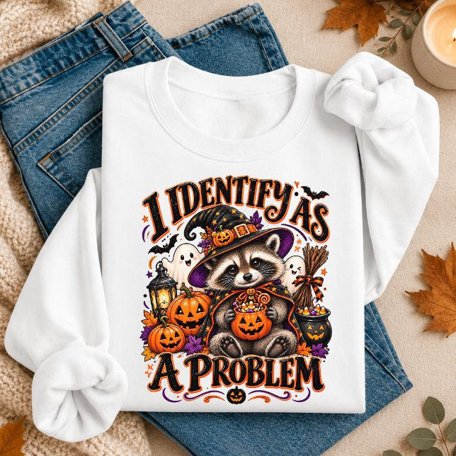 Moletom Eu Me Identifico Como Um Problema Funny Halloween  (I Identify As A Problem Funny Halloween Racoon Sweatshirt
)