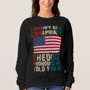 Moletom Eu Me Identifico Como Um Teórico da Conspiração Pr