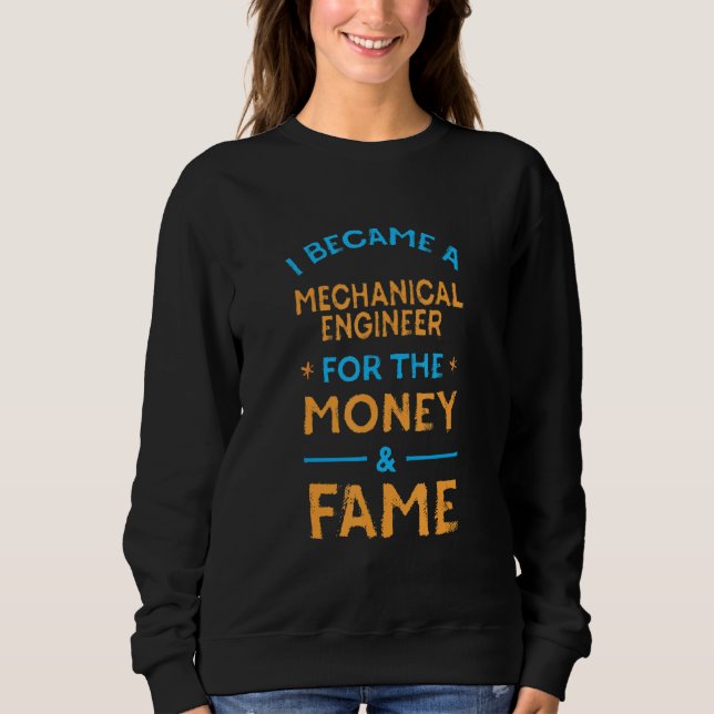 Moletom Eu me tornei um Engenheiro mecânico de dinheiro e  (Frente)