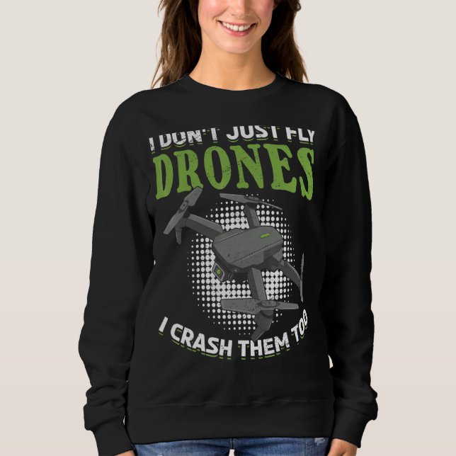 Moletom Eu não apenas voo drones eu os penduro demais (Frente)