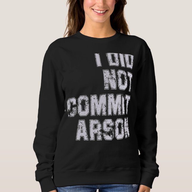 Moletom Eu Não Cometi Arson (Frente)