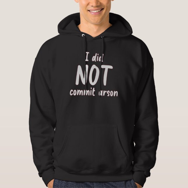 Moletom Eu Não Cometi Arson (Frente)