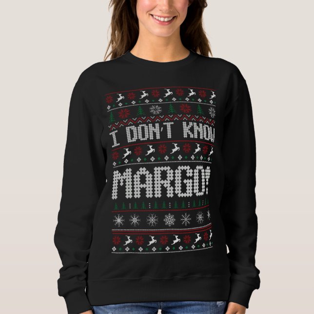 Moletom Eu não conheço Margo Feia Doce Engraçado Feliz Nat (Frente)
