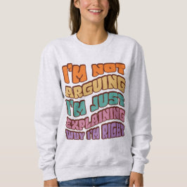 Moletom Eu não estou discutindo, estou apenas explicando p