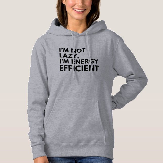 MOLETOM EU NÃO ESTOU PREGUIÇOSO, EU SOU EFICIENTE EM ENERG (Frente)