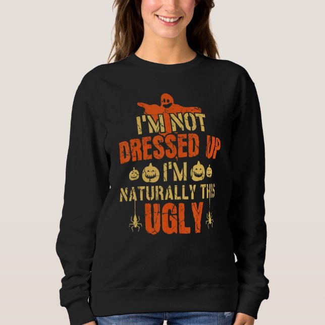 Moletom Eu não estou vestido. Eu sou naturalmente essa bru (Frente)