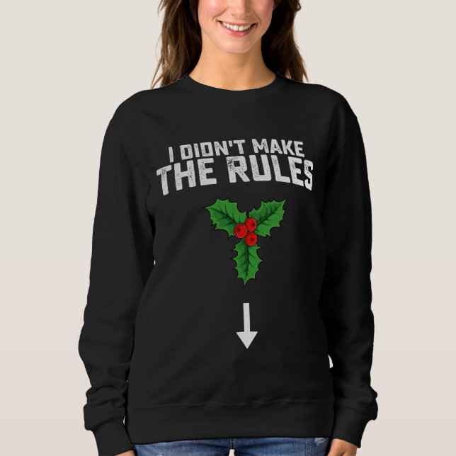 Moletom Eu Não Fiz As Regras Natal Visco (Frente)