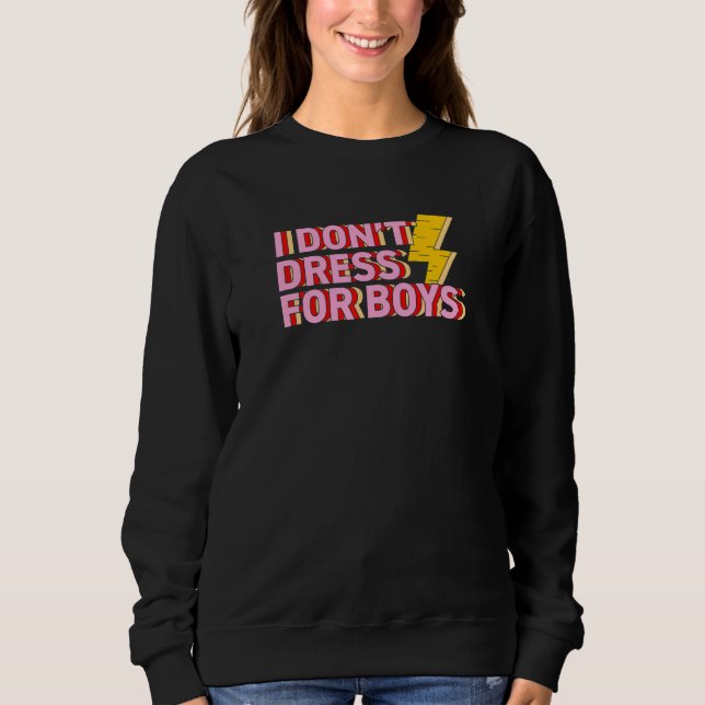 Moletom Eu Não Me Vestir Para Rapazes Meninas Bonitas Mode (Frente)
