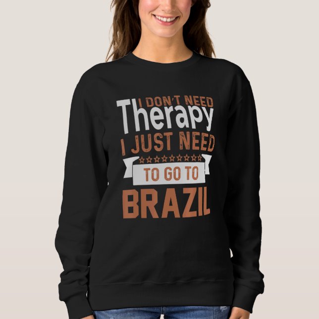 Moletom Eu não preciso da terapia Brasil citação brasileir (Frente)