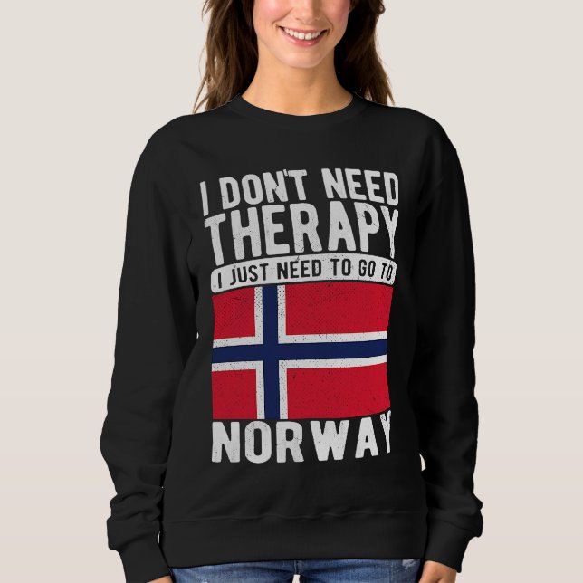 Moletom Eu não preciso de terapia, eu só preciso ir à Noru (Frente)