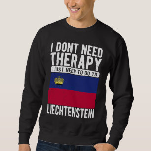 Moletom Eu não preciso de terapia, só preciso ir ao Liecht