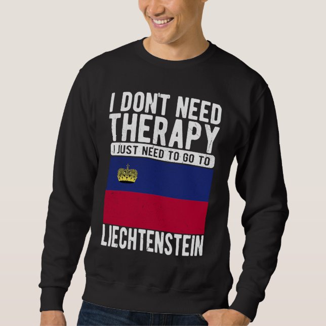 Moletom Eu não preciso de terapia, só preciso ir ao Liecht (Frente)