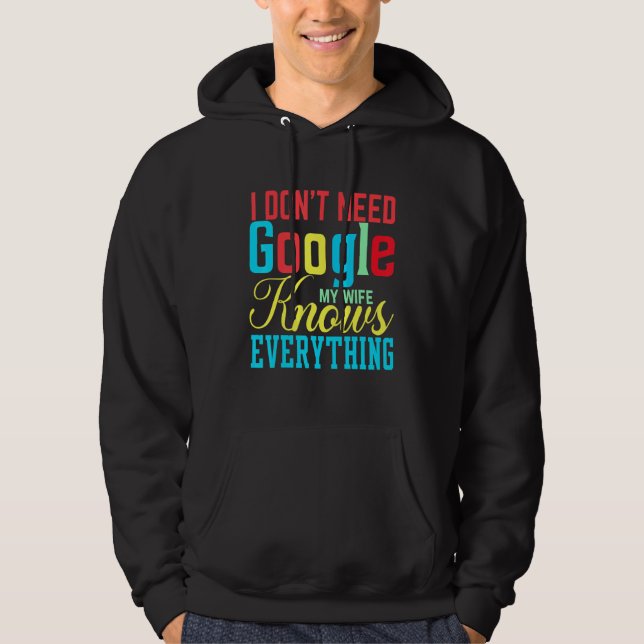 Moletom Eu não preciso do Google Minha Esposa sabe tudo de (Frente)