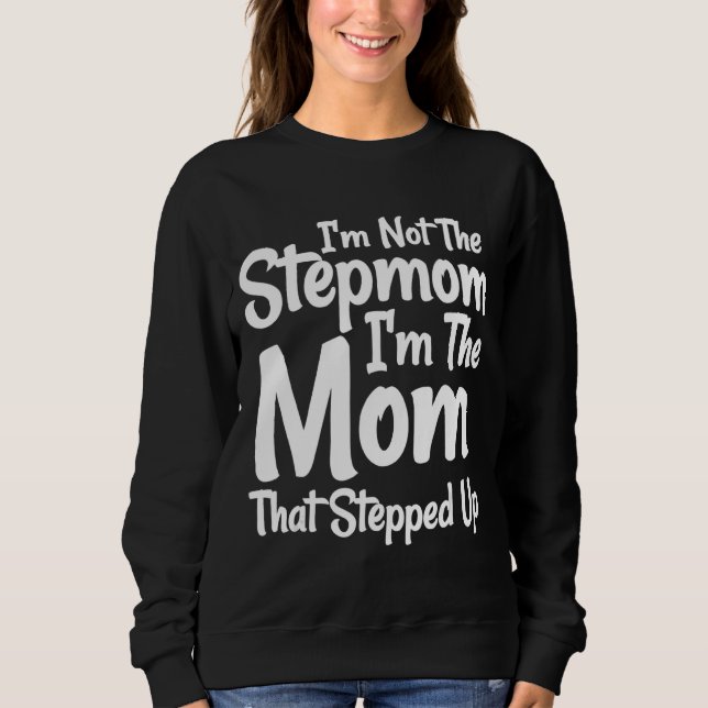 Moletom Eu não sou a Stepman, sou a mãe que me surpreendeu (Frente)