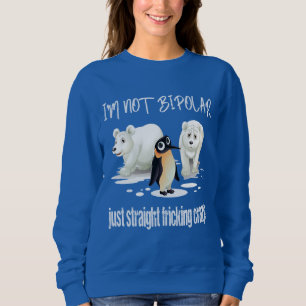 Moletom Eu não sou APENAS FRICKING RETO BIPOLAR LOUCO