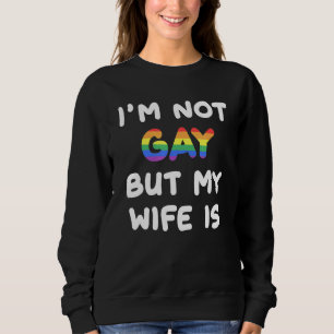 Moletom Eu não sou Gay, mas minha esposa é Orgulho gay