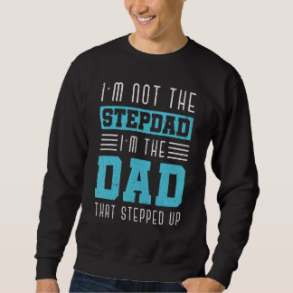 Moletom Eu Não Sou O Stepdad Sou O Pai Que Acelera O Dadd