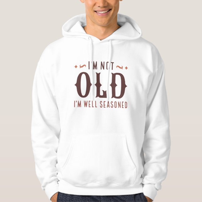Moletom Eu não sou velho, estou bem sentado (Frente)