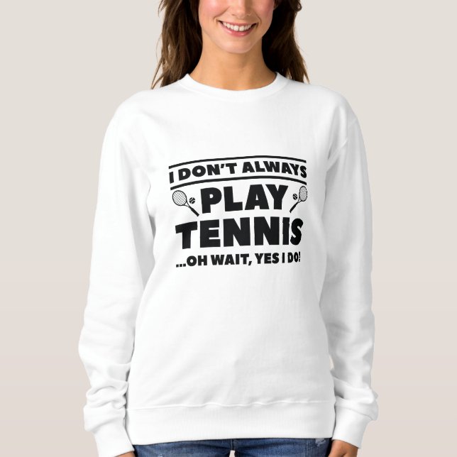 Moletom Eu nem sempre toco Tênis (Frente)