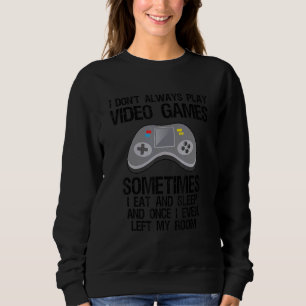 Moletom Eu nem sempre toco Videos games às vezes eu como u