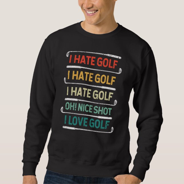 Moletom Eu Odeio Golfe Oh Belo Tiro Eu Adoro Golf Pun Golf (Frente)