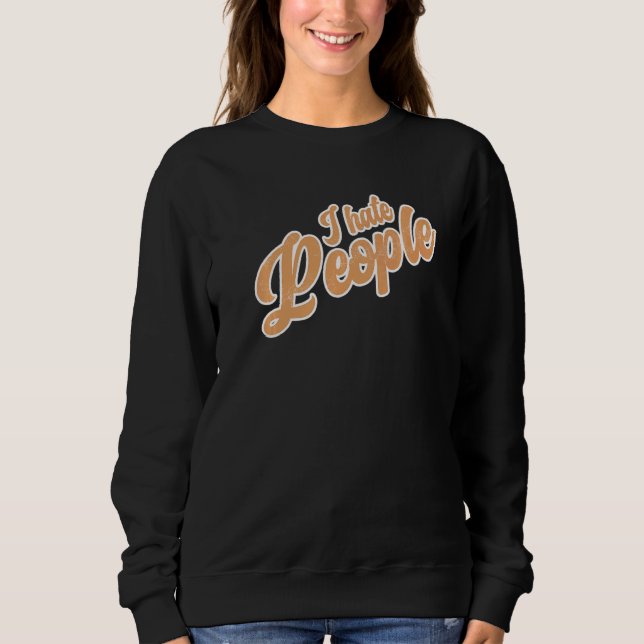Moletom Eu Odeio Pessoas Sarcasmo Ironia Ruim Dizendo Dive (Frente)