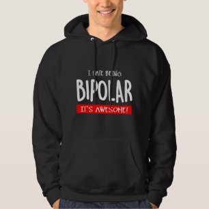 Moletom Eu odeio ser bipolar