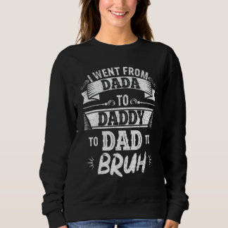 Moletom Eu passei de Dada para Daddy para Pai para Bruh P