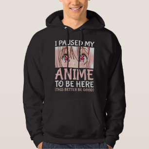 Moletom Eu Pausado Meu Anime Para Estar Aqui Otaku Anime M