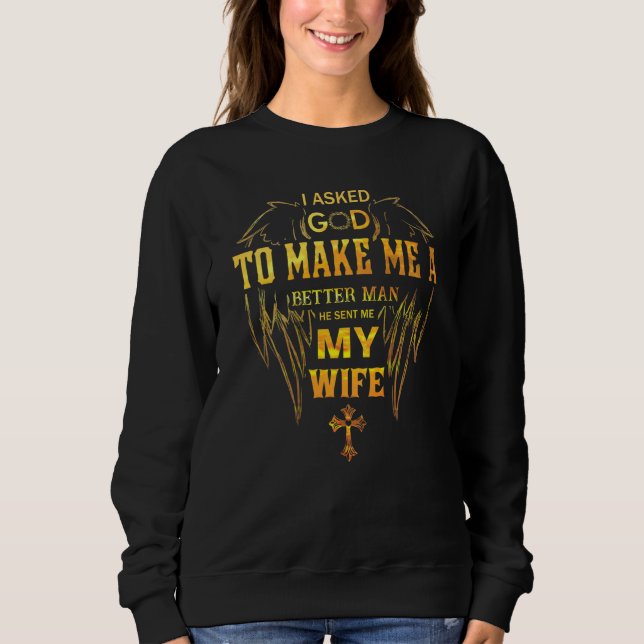 Moletom Eu Pedi A Deus Para Me Fazer Um Homem Melhor Que E (Frente)