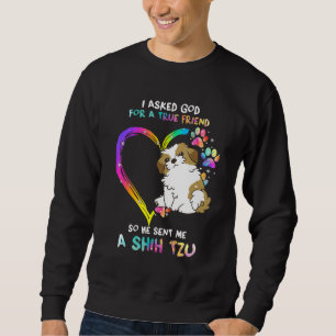 Moletom Eu Pedi A Deus Um Verdadeiro Amigo Shih Tzu Dog