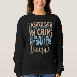 Moletom Eu Pedi Um Anjo Que Deus Me Enviou Meu Smartass Da