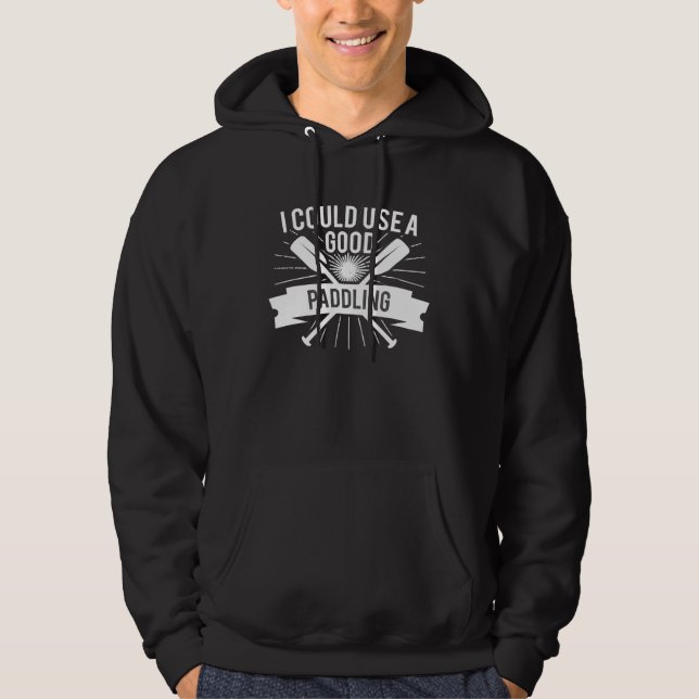 Moletom Eu poderia usar uma boa pá para caiaque (Frente)