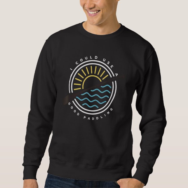 Moletom Eu Podia Usar Um Bom Paddaker Kayaking Pun (Frente)