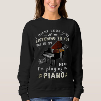 Moletom Eu posso parecer que estou tocando meu piano