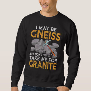 Moletom Eu Posso Ser Gneisse Não Tome Por Granito Geologia