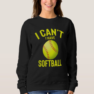 Moletom Eu Posso Ter Softball Engraçado Melhor Presente De