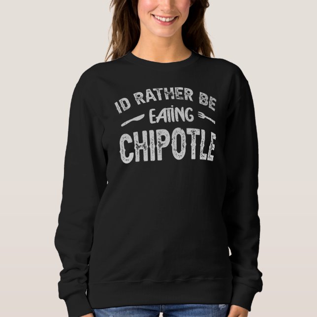 Moletom Eu Preferencialmente Comendo Chipotle No Foo Chili (Frente)